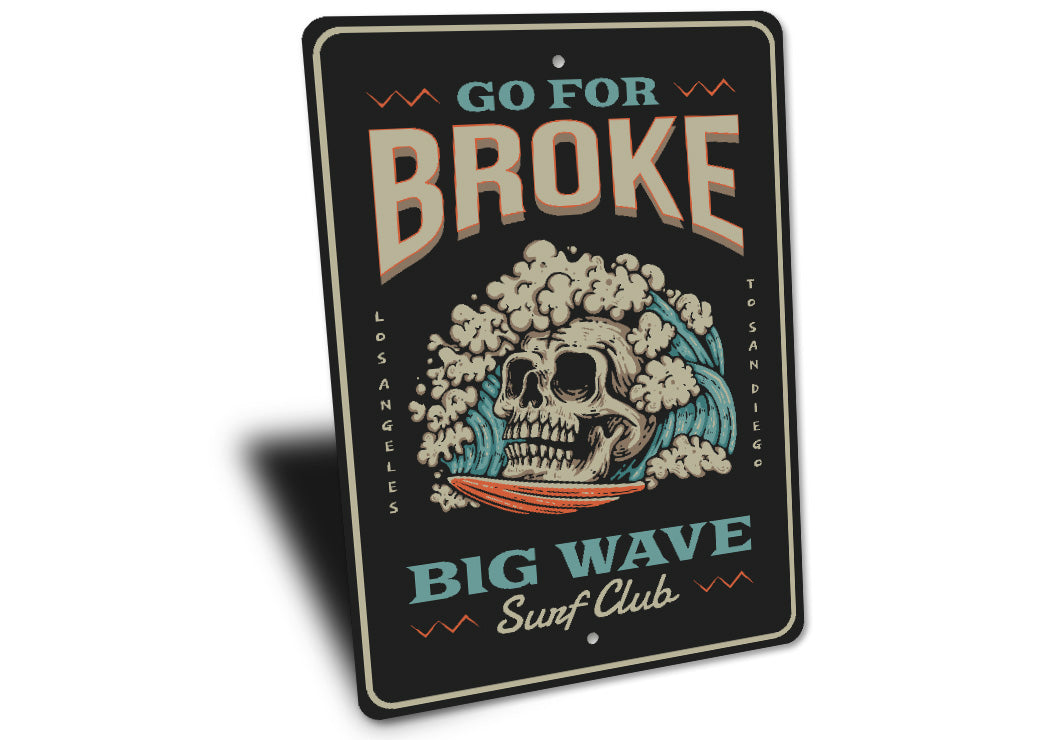 Big Wave Surf Club Go For Broke Surfing Sign