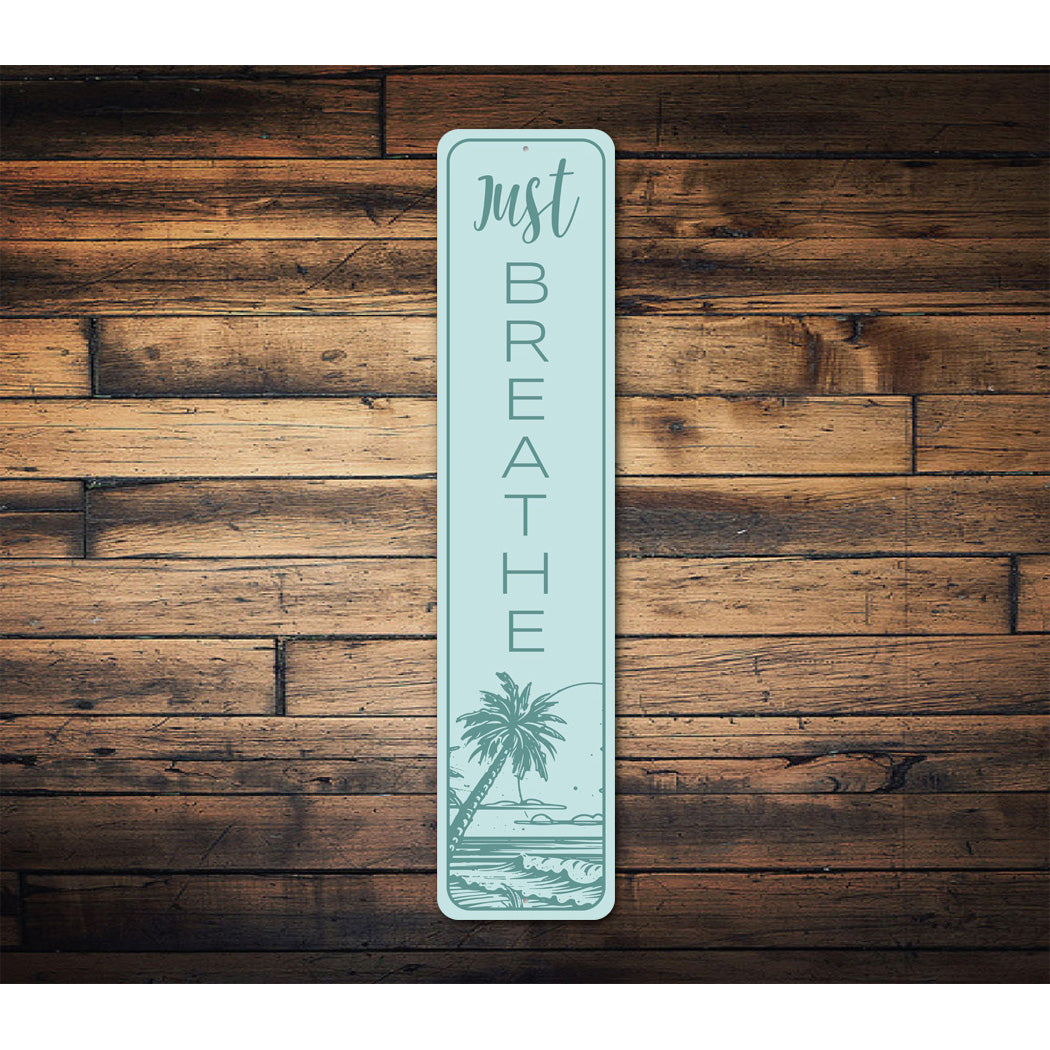 Just Breathe Beach Palm Tropical Sign