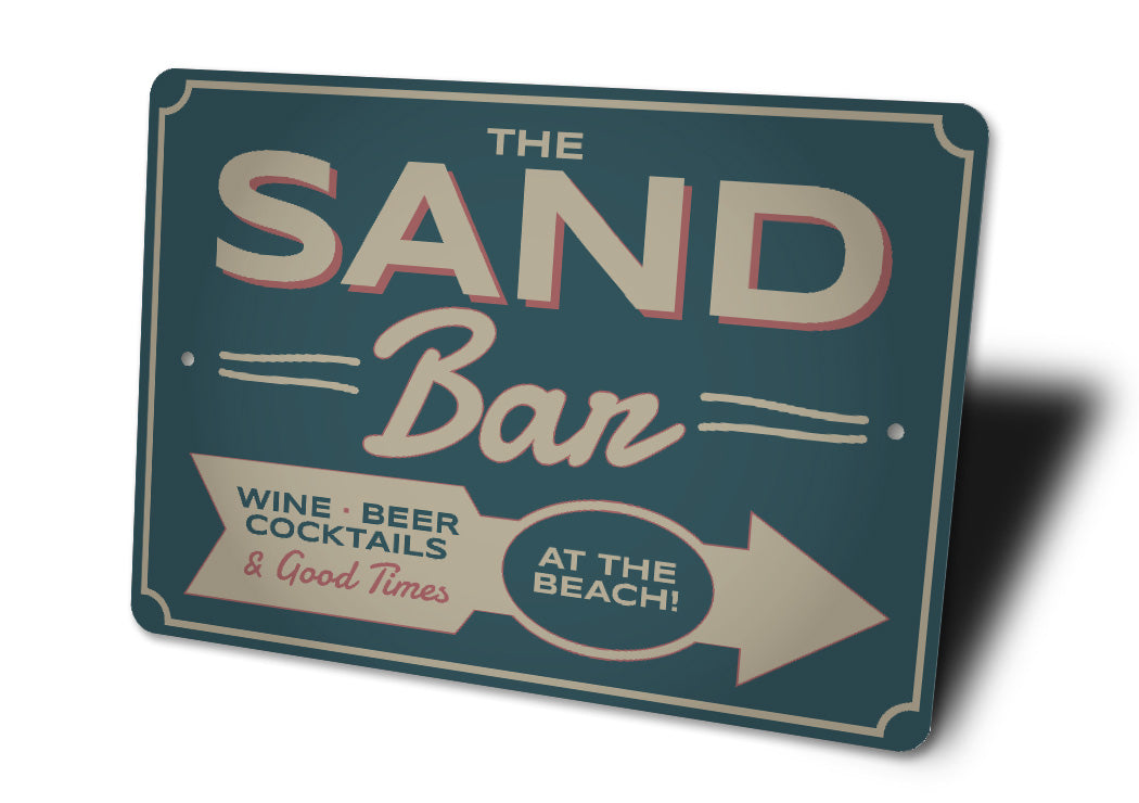 The Sand Bar Wine Beer Cocktails And Good Times Sign