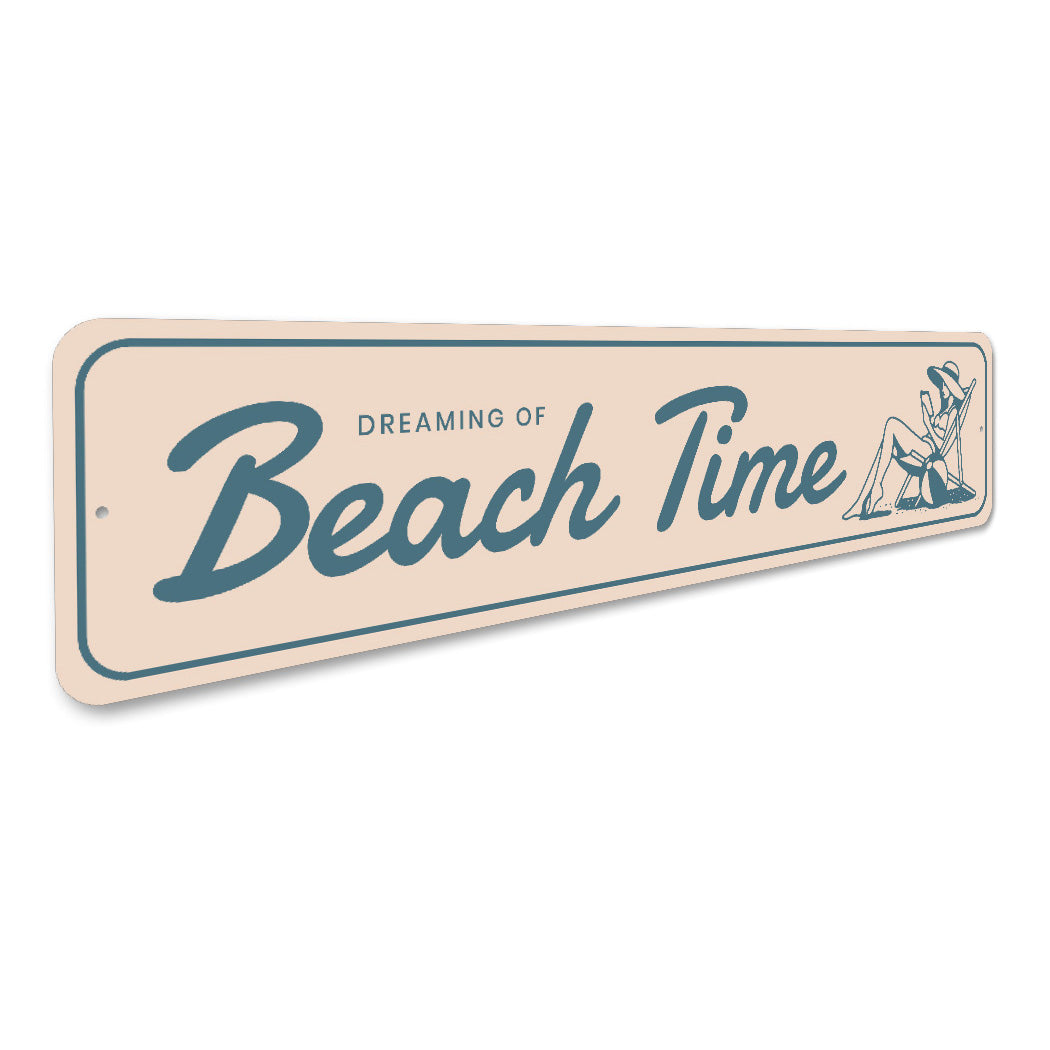 Dreaming Of Beach Time Tropical Vacation Sign