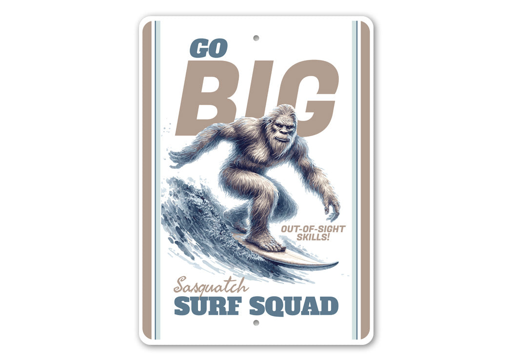 Sasquatch Surf Squad Go Big Foot Surfing Sign