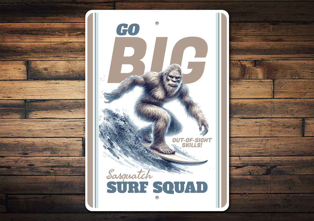 Sasquatch Surf Squad Go Big Foot Surfing Sign