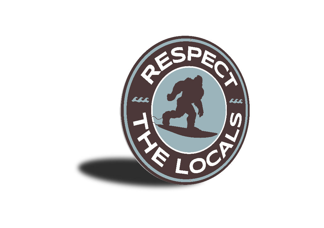 Respect The Locals Big Foot Surf Sasquatch Sign