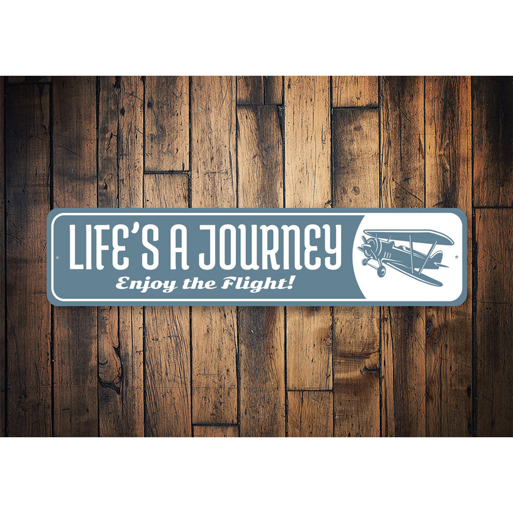 Life Is A Journey Enjoy The Flight Biplane Sign