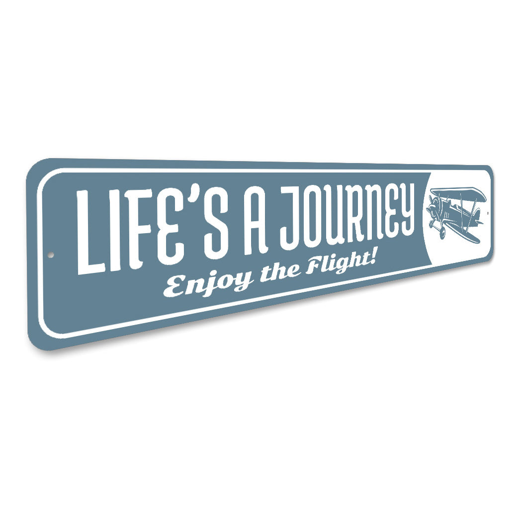 Life Is A Journey Enjoy The Flight Biplane Sign