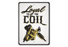 Loyal to The Coil Tattoo Sign