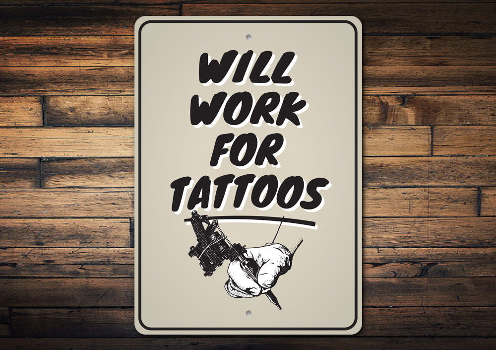 Will Work For Tattoos Sign