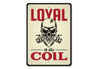 Loyal to The Coil Skull Tattoo Sign