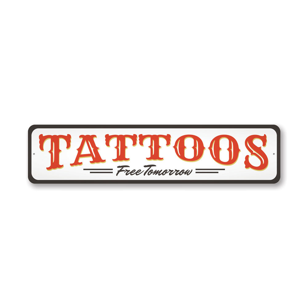 Tattoos Free Tomorrow Sign