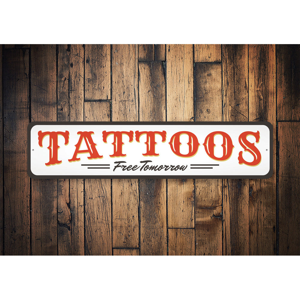 Tattoos Free Tomorrow Sign