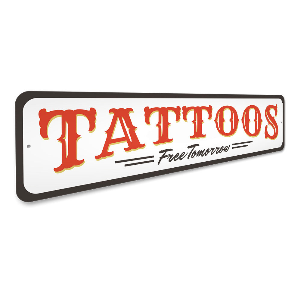 Tattoos Free Tomorrow Sign