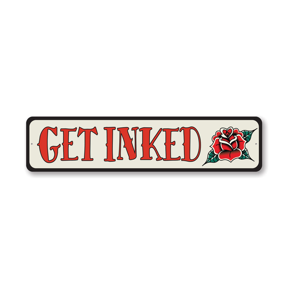Get Inked Rose Tattoo Sign