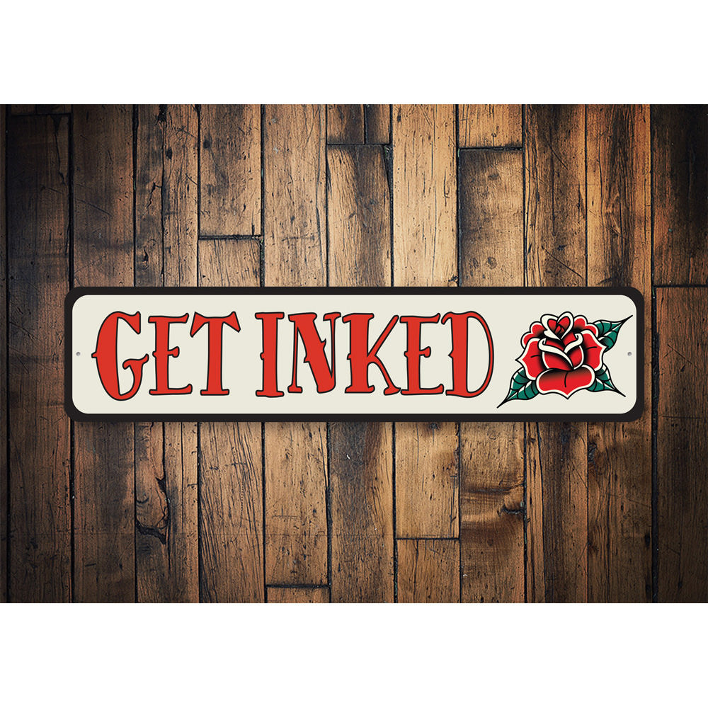 Get Inked Rose Tattoo Sign