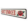 Get Inked Rose Tattoo Sign