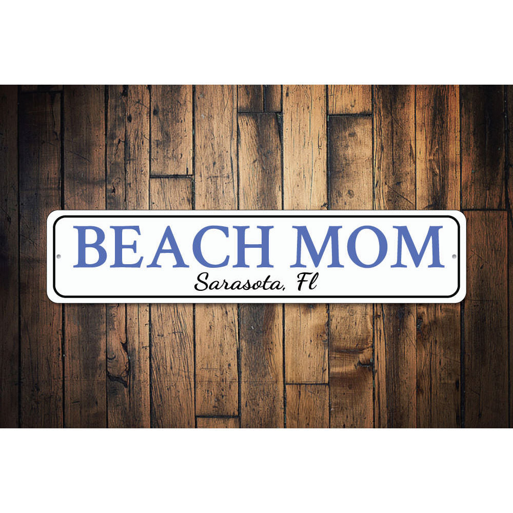 Beach Mom Sign Aluminum Sign