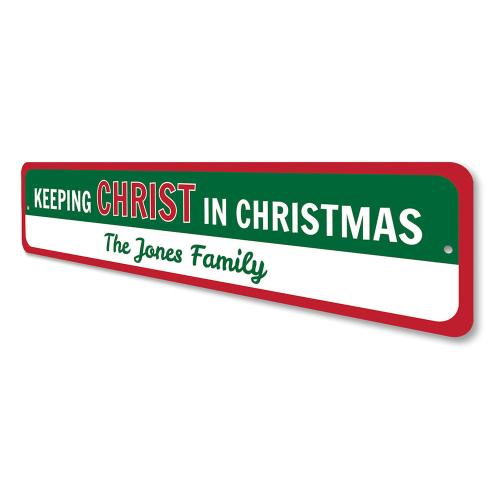 Christ in Christmas Sign Aluminum Sign