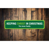 Keeping Christ In Christmas Sign Aluminum Sign