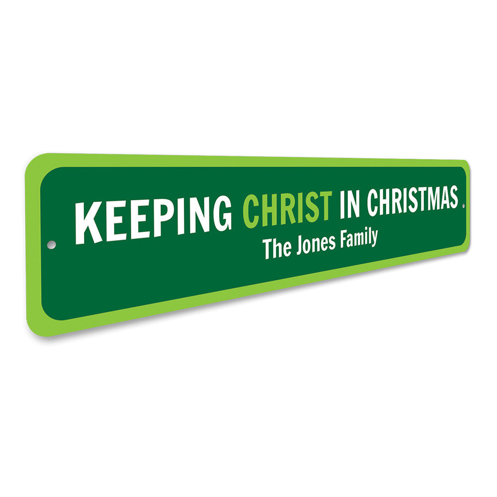 Keeping Christ In Christmas Sign Aluminum Sign