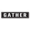 Gather Home Sign