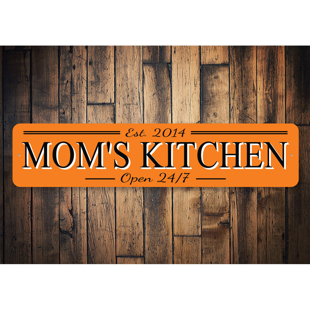 Moms Kitchen Open 24 7 Established Year Sign