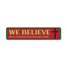 Believe Cross Sign Aluminum Sign