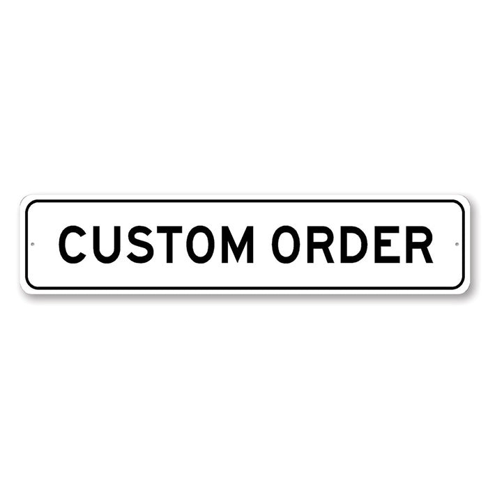 Custom Sign Order 01