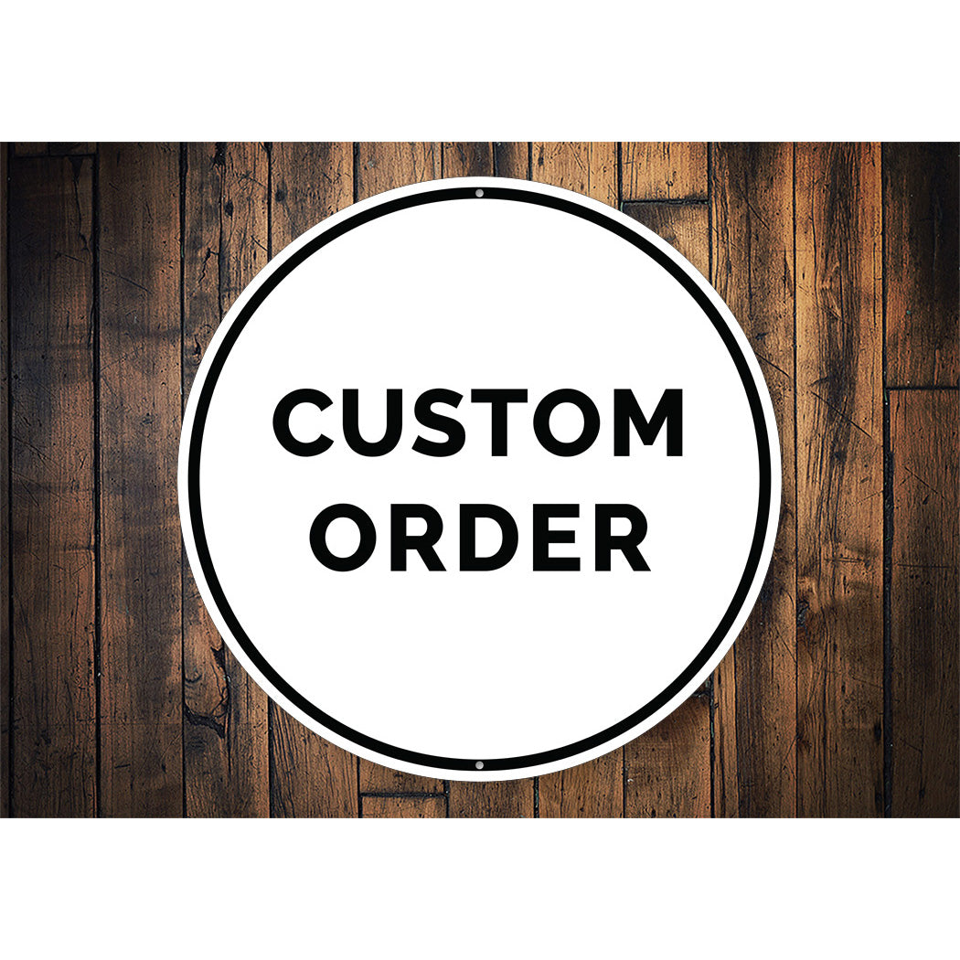 Custom Sign Order 21