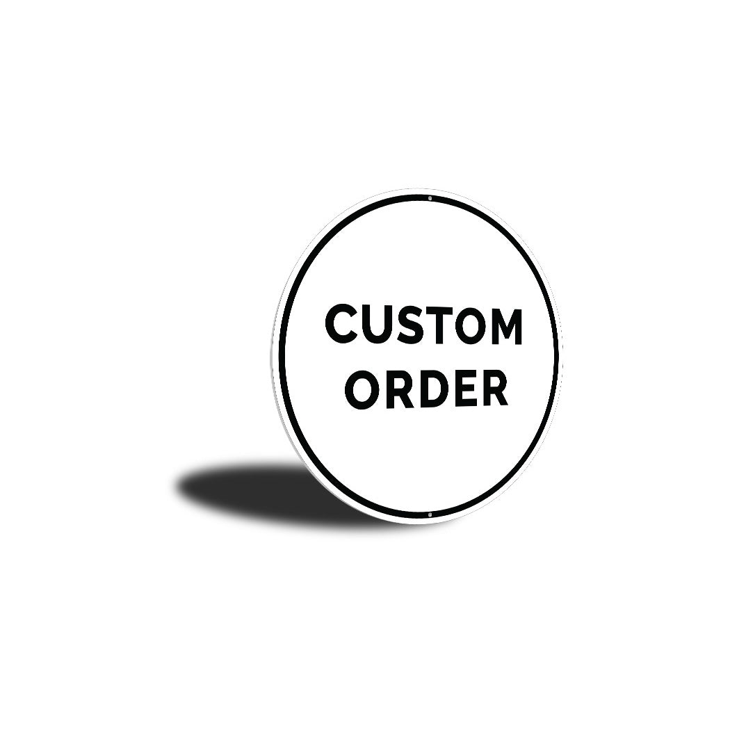 Custom Sign Order 21