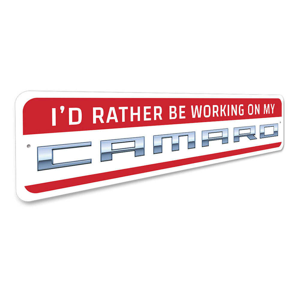 I'd Rather Be Workign on My Camaro Garage Sign, Mechanic Sign, Father's Day Gift Sign, Classic Car Sign
