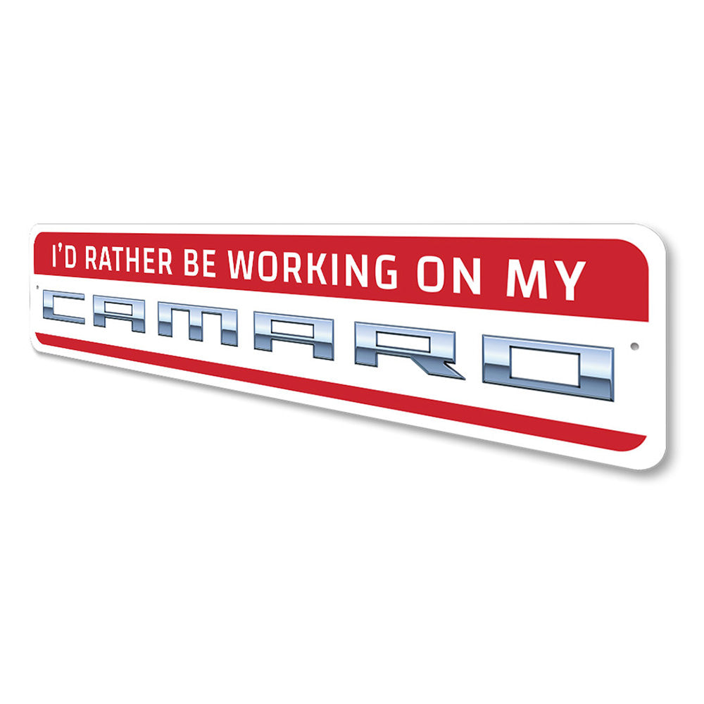 I'd Rather Be Workign on My Camaro Garage Sign, Mechanic Sign, Father's Day Gift Sign, Classic Car Sign