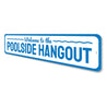 Welcome to the Poolside Hangout, Backyard Welcome Sign, Decorative Pool Sign