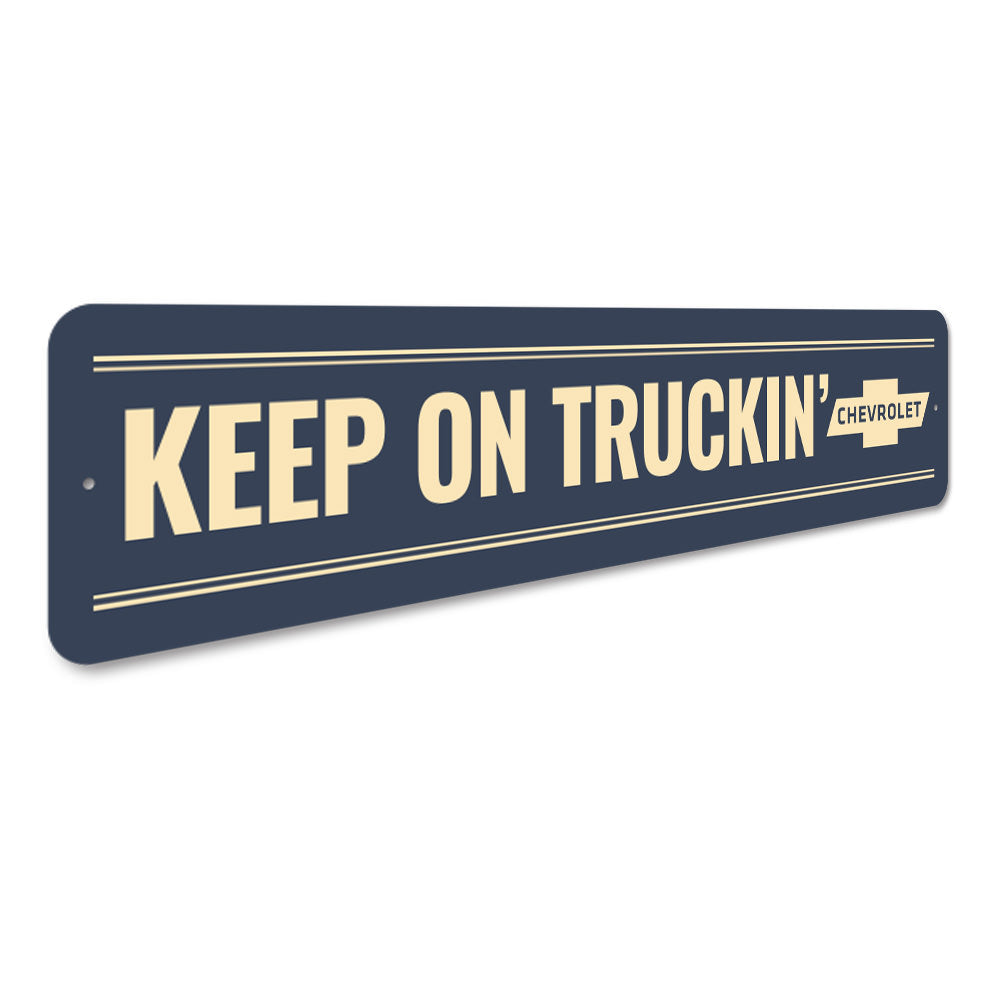 Keep on Truckin Chevy Sign