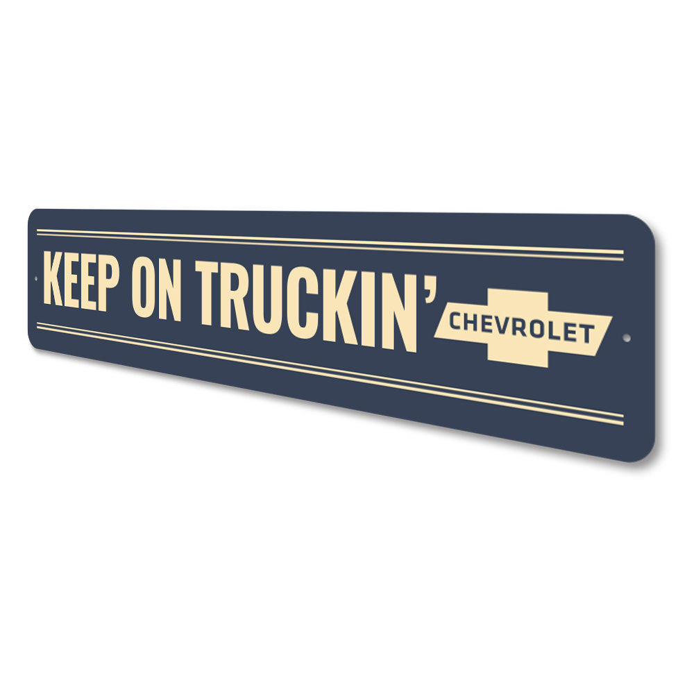 Keep on Truckin Chevy Sign