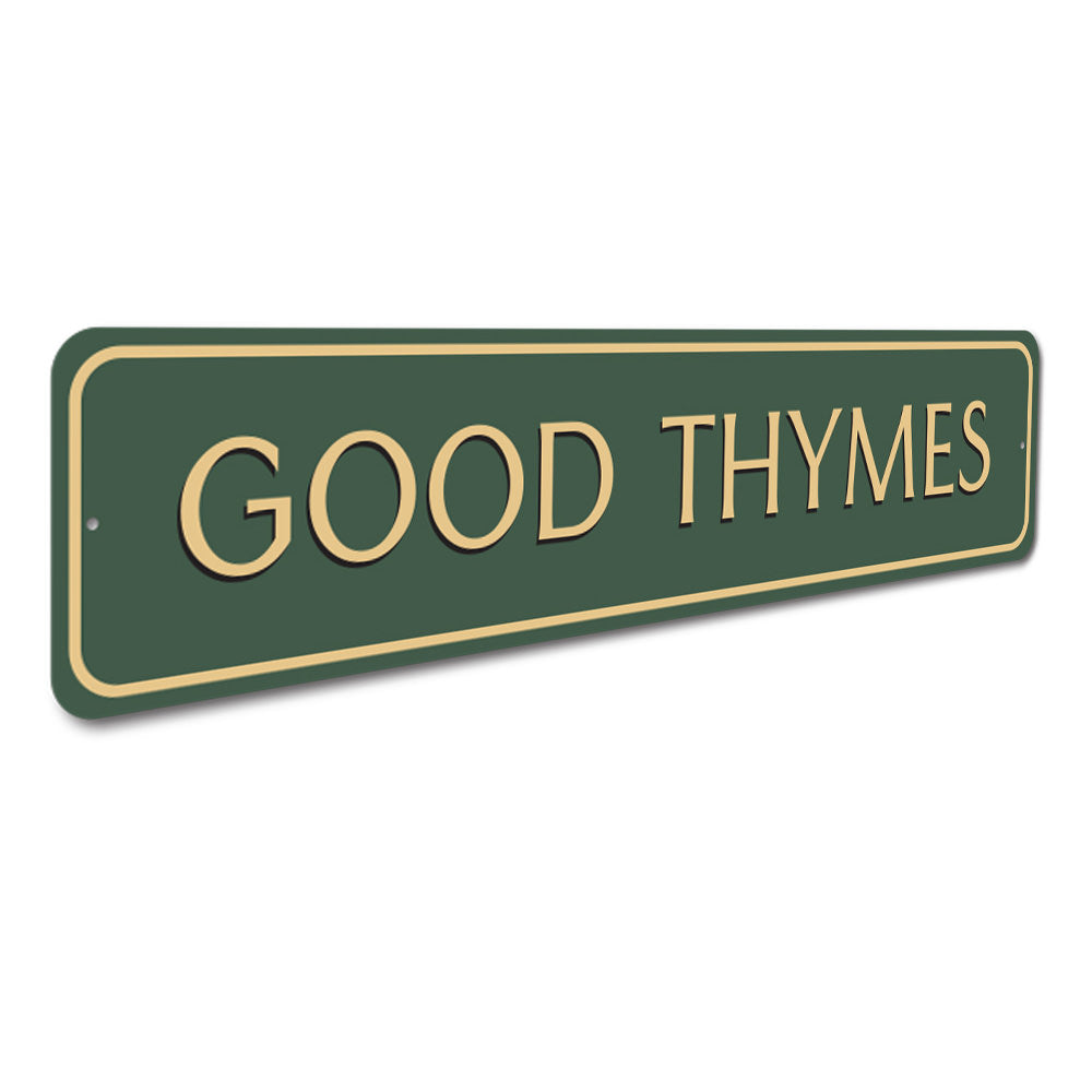 Good Thymes Sign