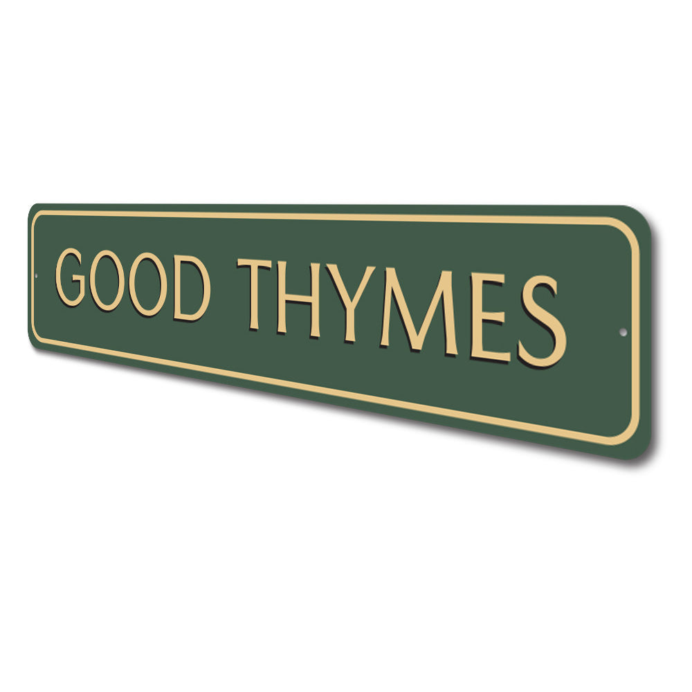 Good Thymes Sign