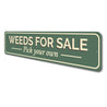 Weeds for Sale Sign