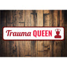 Trauma Queen Sign