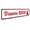 Trauma Queen Sign