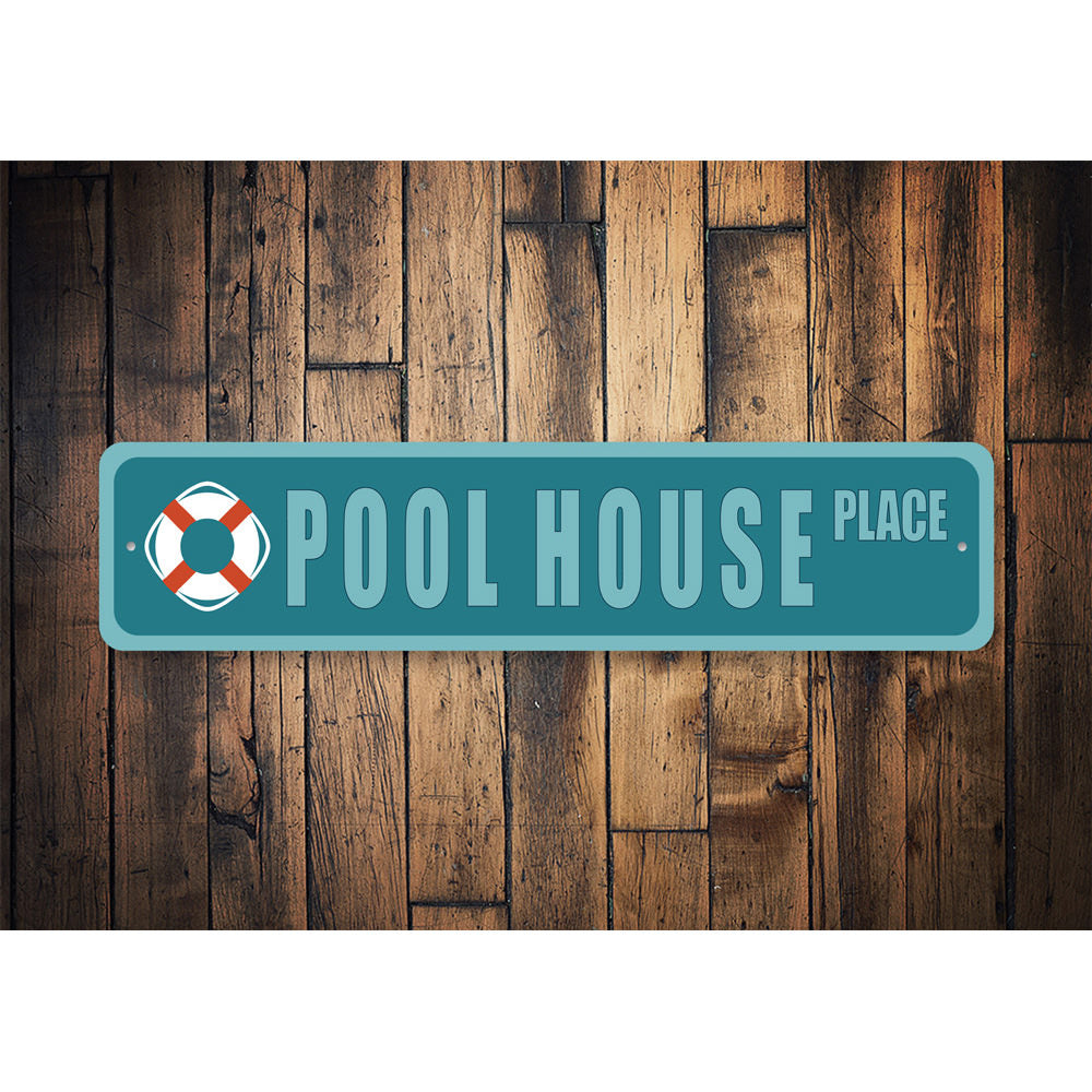 Pool House Place, Backyard Pool Sign