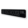 Dog House Drive, Home Decor, Dog Lover Sign