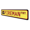 Fireman Freeway, Firehouse Sign, Firefighter Sign