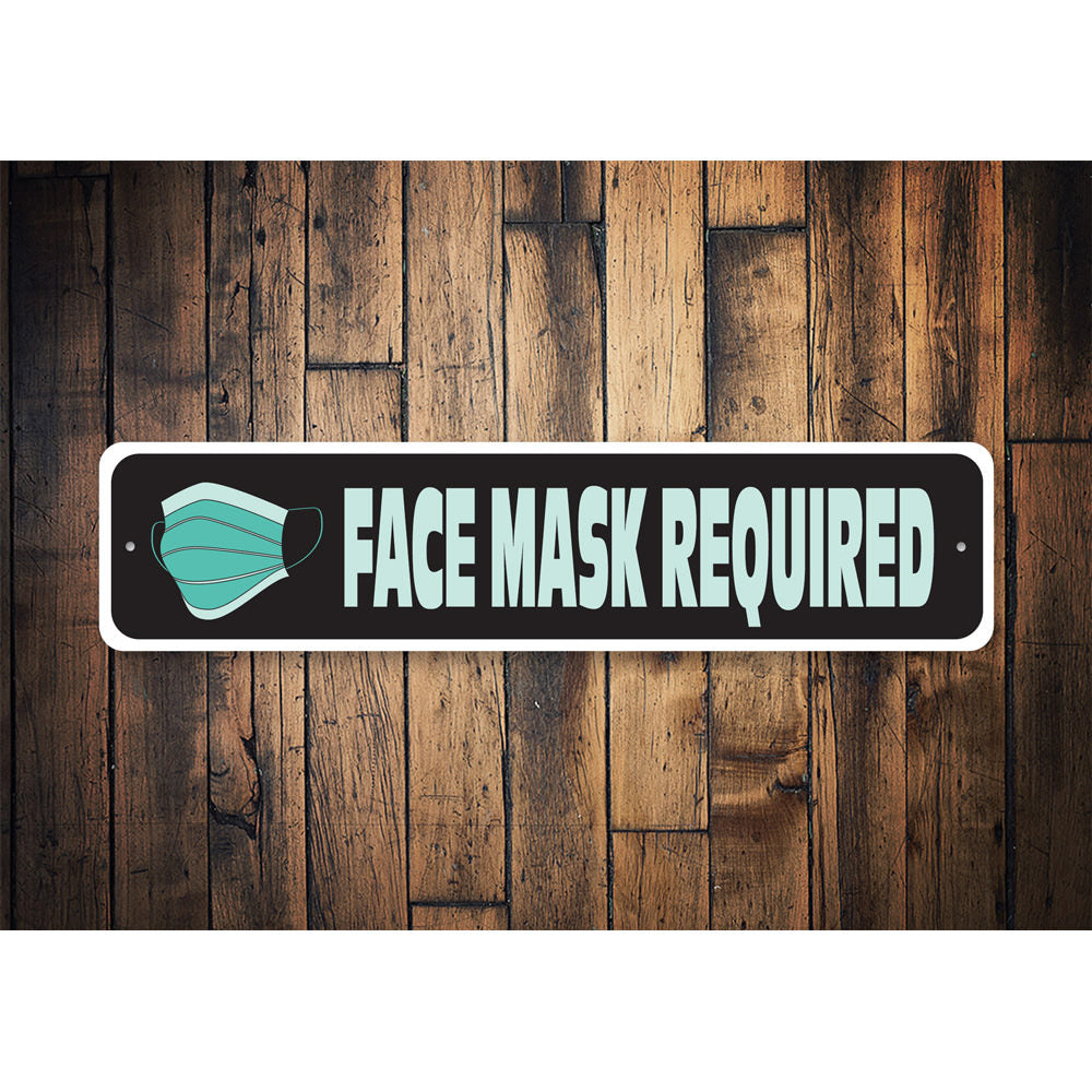 Face Mask Required, Home Reminder Sign, Safety Sign
