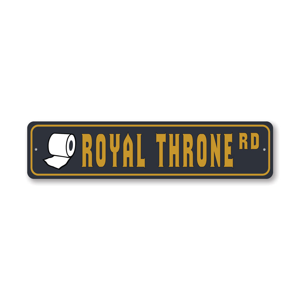 Royal Throne Road, Home Decorative Sign