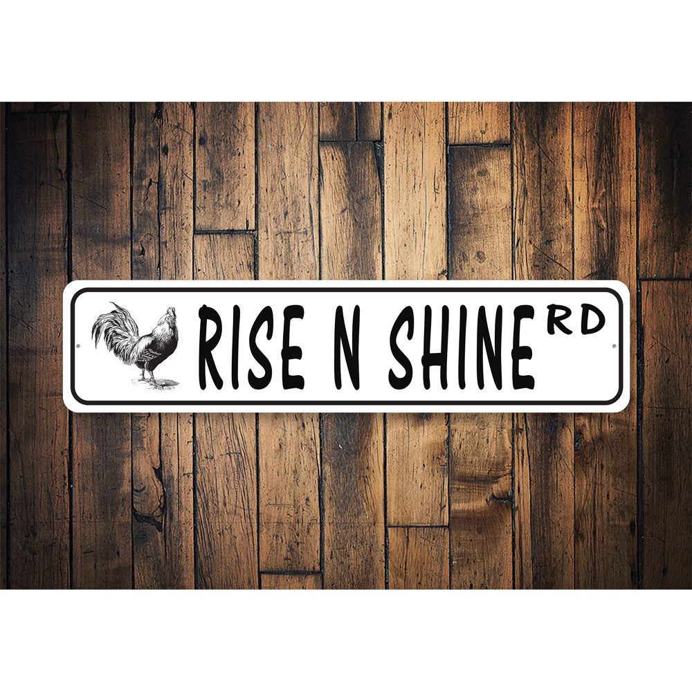 Rise & Shine Road Street Sign