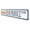 Fresh Produce Drive, Farmhouse Decorative Street Sign