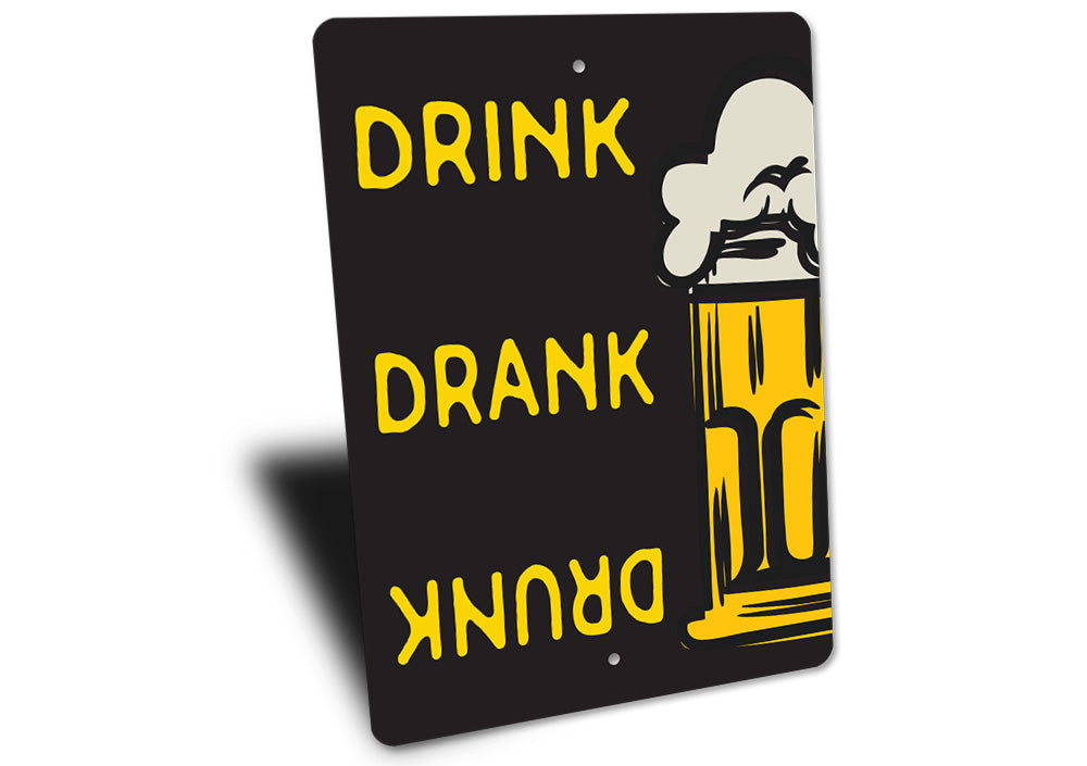 Drink Drank Drunk Beer Sign
