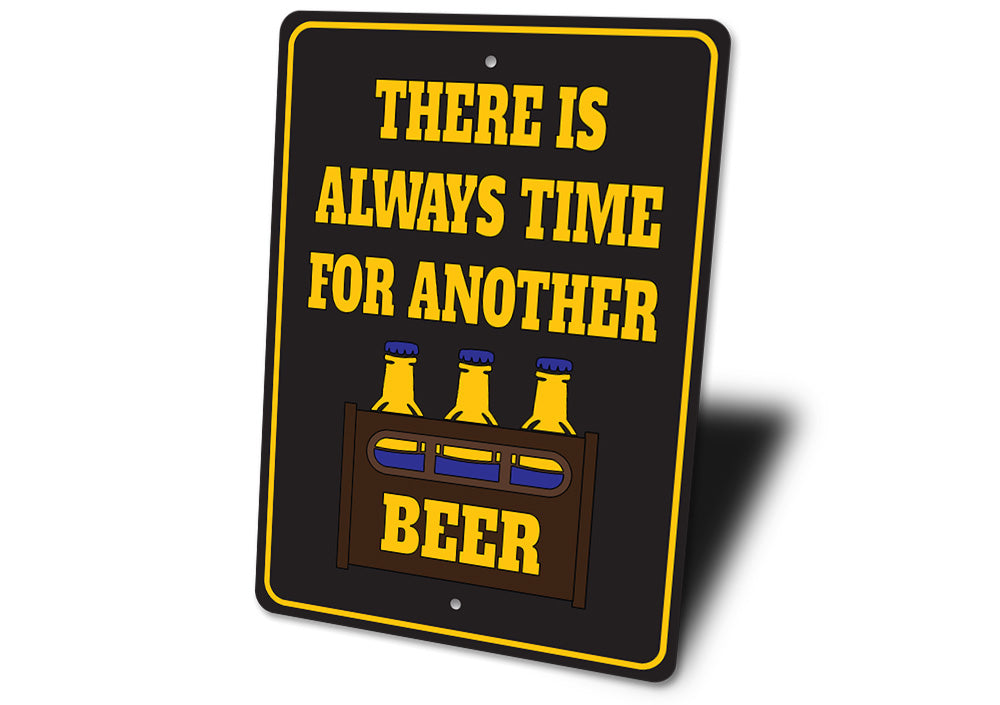 Always Time for Another Beer Sign