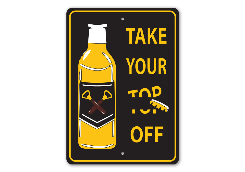Take Your Top Off Pun Beer Sign