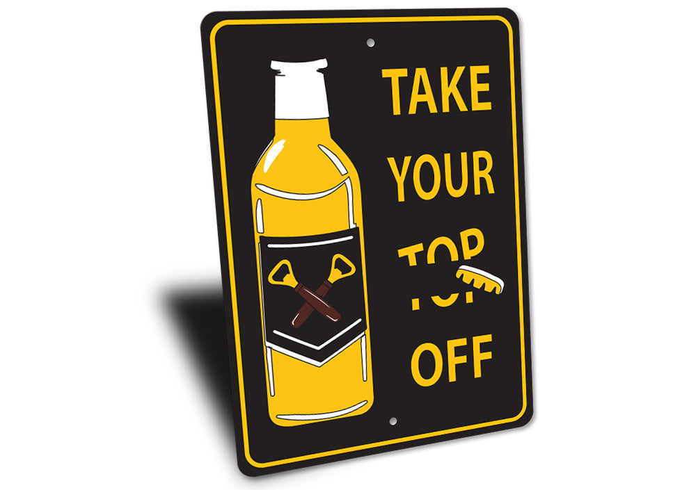 Take Your Top Off Pun Beer Sign
