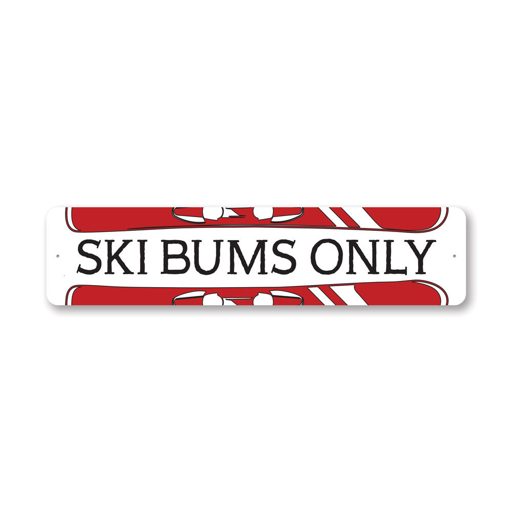 Ski Bums Only, Ski Lodge Decor, Skier Sign